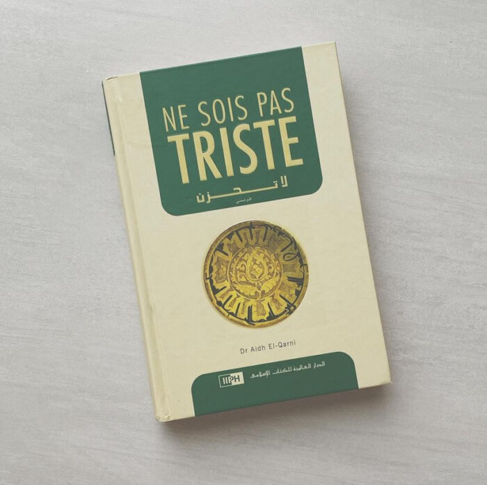 Ne sois pas triste - Dr Aidh El-Qarni- Edition IIPH